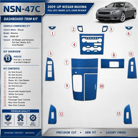Nissan Maxima 2009 - à aujourd’hui kit complet, Radio, A/C, Card Reader kit décoration intérieure tableau de bord