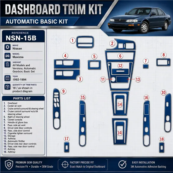 Nissan Maxima 1992-1994 boîte automatique, kit de base, 18 pièces kit décoration intérieure tableau de bord