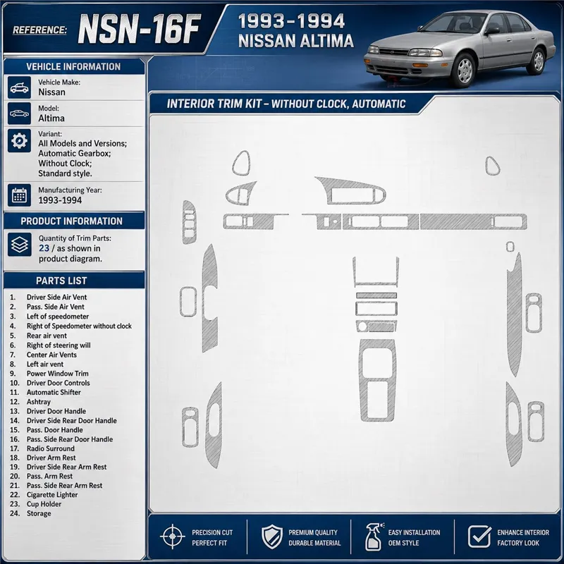 Nissan Altima 1993-1993 Auto boîte de vitesses, sans watches, sans OEM, 23 pièces kit décoration intérieure tableau de bord
