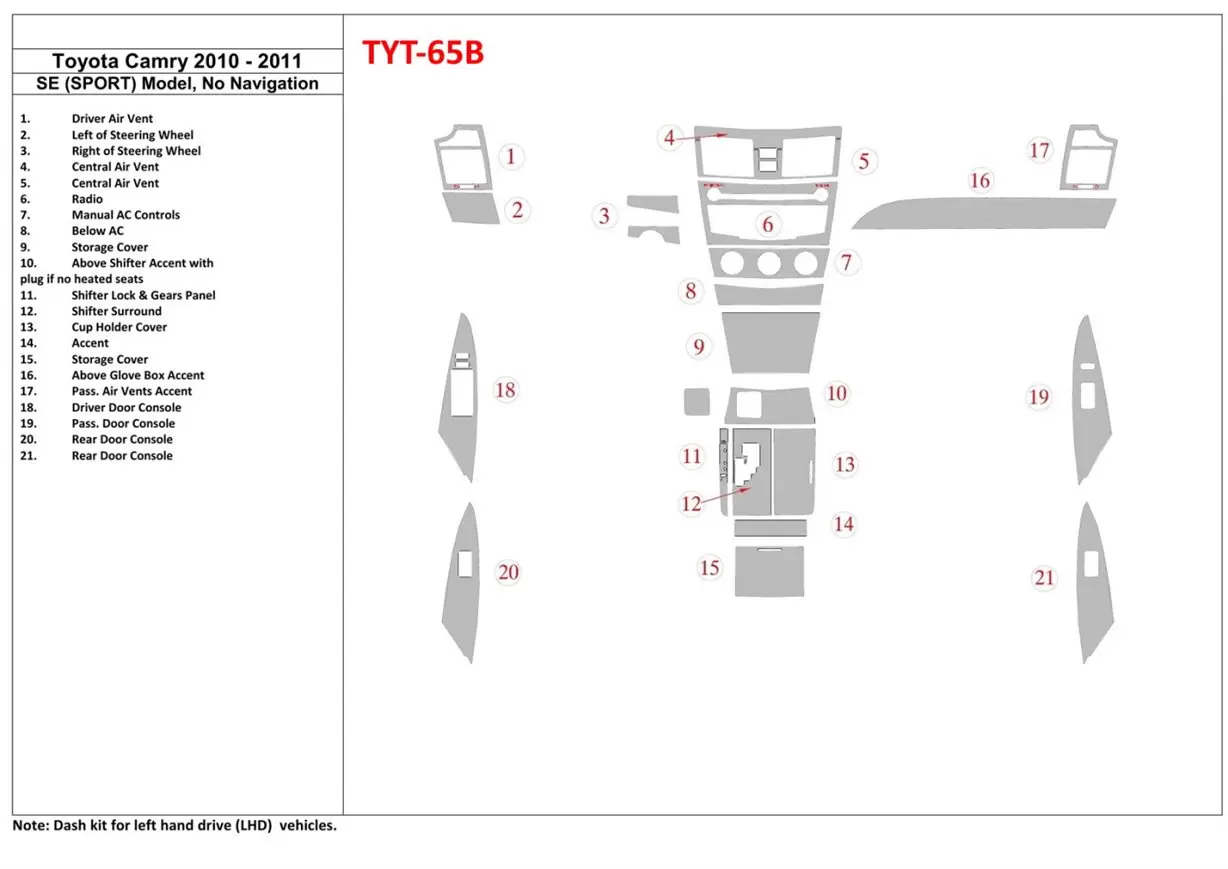 Toyota Camry 2010-2011 SE Sport Model, Sans NAVI BD Kit la décoration du tableau de bord - 1 - habillage decor de tableau de bor