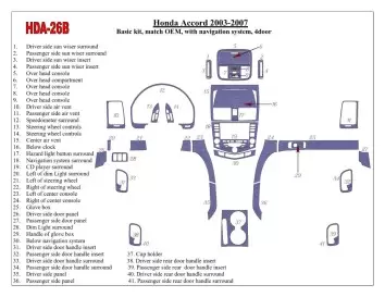 Honda Accord 2003-2007 Paquet de base, OEM Compliance, Avec NAVI system, 4 Des portes BD Kit la décoration du tableau de bord - 