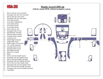 Honda Accord 2003-2007 Ensemble Complet, OEM Compliance, Sans NAVI system BD Kit la décoration du tableau de bord - 1 - habillag